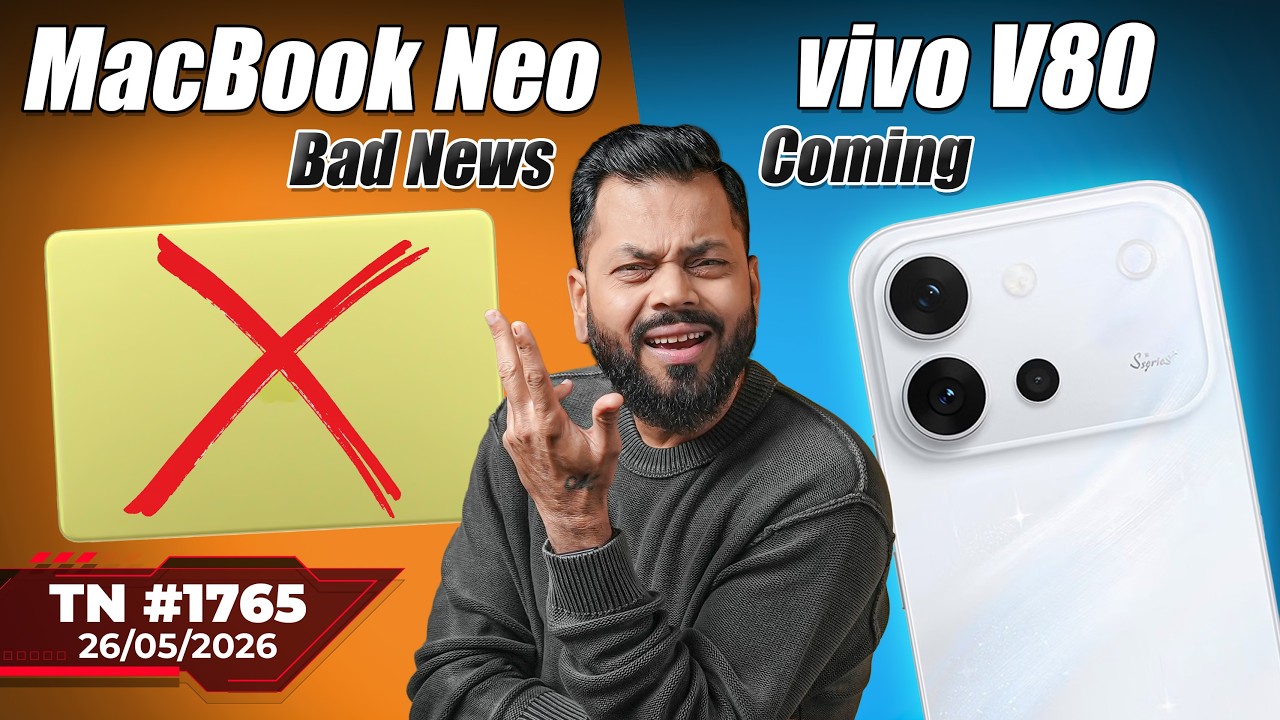 vivo V80 Coming, OPPO Reno16 First Look, MacBook Neo Bad News, Huawei Vs TSMC 😮,Mythos AI -#TTN1765