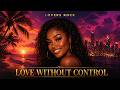 LOVE WITHOUT CONTROL (SINGLE) | Reggae Love Song | OFFICIAL LYRICS VIDEO