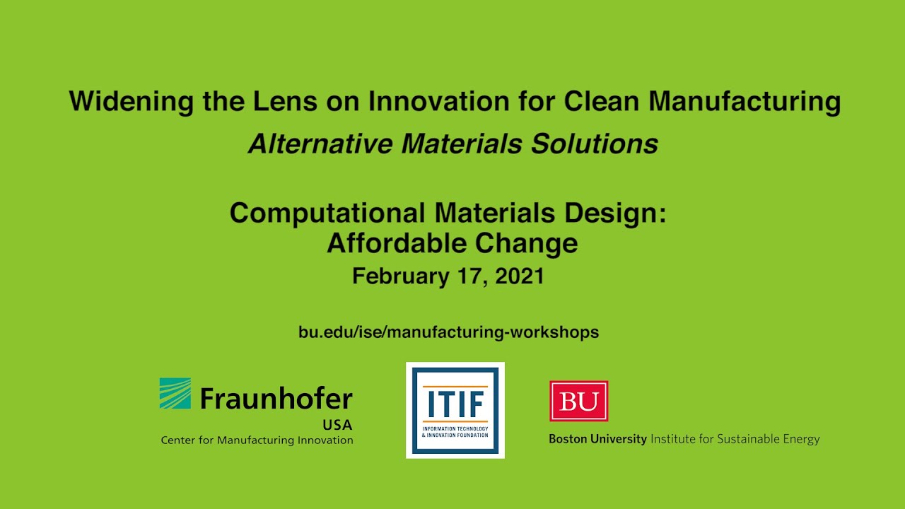 Innovation for Clean Manufacturing:  Computational Materials Design: Affordable Change