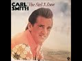 Carl Smith - I Can't Go On This Way