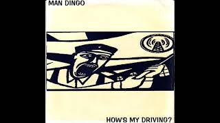 Man Dingo "How's My Driving?" 1994 7'"