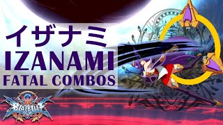【BBCF2】Izanami Fatal Combos