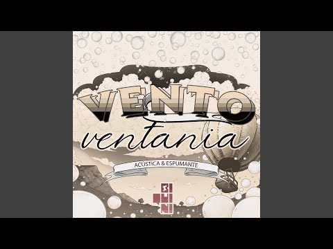 Vento Ventania (Acústica & Espumante)