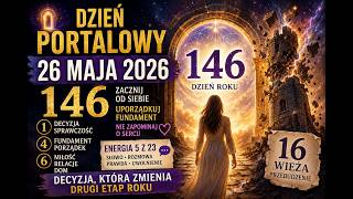 Download lagu 26 maja 2026: DZIEŃ PORTALOWY 146 | Wieża, przebudzenie i decyzja na drugie półrocze mp3