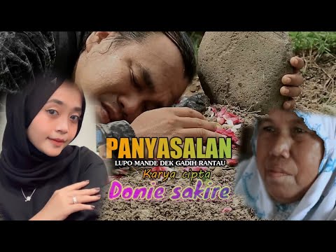 Lagu minang  - PANYASALAN - Lupo Mande dek gadih RANTAU - Donie Sakire - Official musik vidio