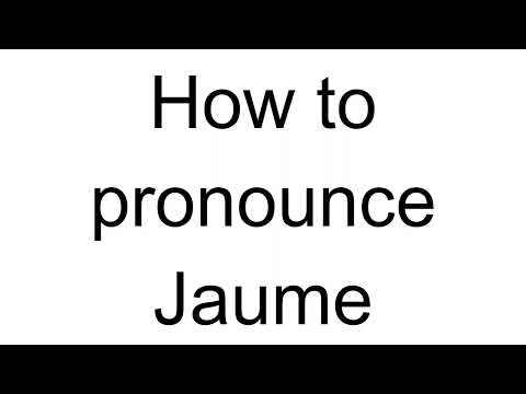 How to Pronounce Jaume (Spanish)