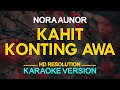 KAHIT KONTING AWA - Nora Aunor (KARAOKE Version)