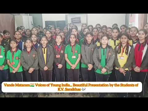 के.वी. सरायखास के विद्यार्थियों द्वारा वन्देमातरम की सुन्दर प्रस्तुति