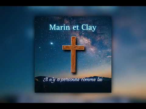 Vie et lumière il n’y a personne comme lui - marin et clay