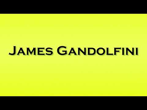 Pronunciation of James Gandolfini