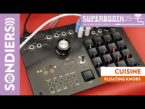 FLOATING KNOBS CUISINE : Séquenceur de performance - SUPERBOOTH 2025