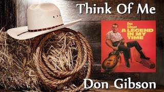 Don Gibson - Think Of Me