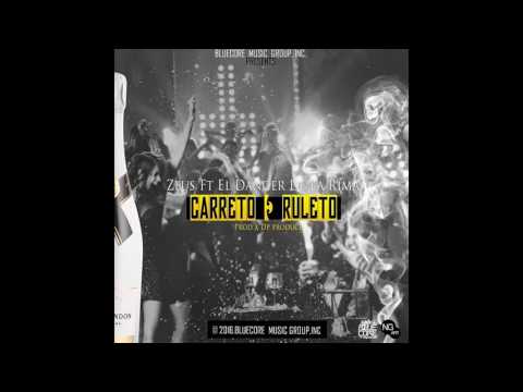 El Danger De La Rima Ft Zeus - Carreto Ruleto.  (Official Audio Clip)