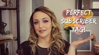 The Perfect Subscriber Tag