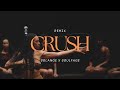 CRUSH | SOLANGE X SOULFAGE | REMIX / REWORK