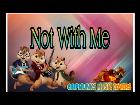 LIZOT & Charming Horses - Not With Me (Chipmunks Cover) ft. David Taylor