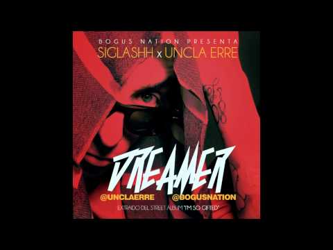 Siglashh - Dreamer (Prod. por Uncla Erre)