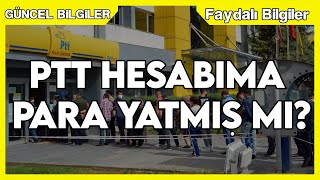PTT Hesabıma Para Yatmış Mı? (HEMEN SORGULA)