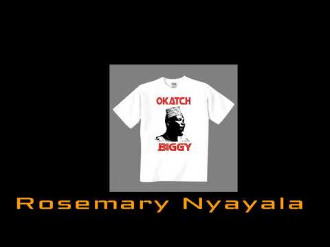 Okatch Biggy - Rosemary Nyayala