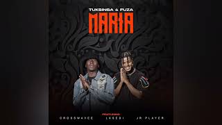 TuksinSA & Fuza - Maria [ft Crosswave, Lxsedi & JR Player] (Official Audio)