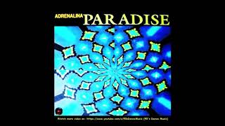 Adrenalina - Paradise (Energy Mix) (90's Dance Music) ✅