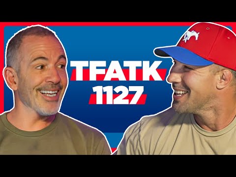 TFATK Ep. 1127