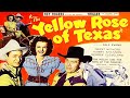 The Yellow Rose of Texas (1944) Roy Rogers | Western Full Length Movie