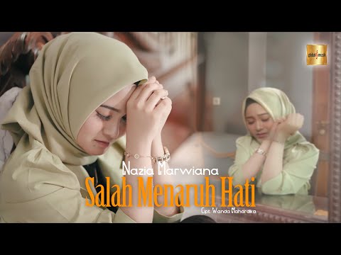 Nazia Marwiana - Salah Menaruh Hati (Official Music Video)