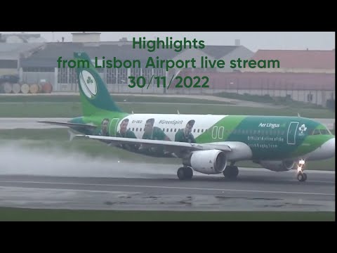 Highlights from Lisbon Airport Live Stream 30/11/2022