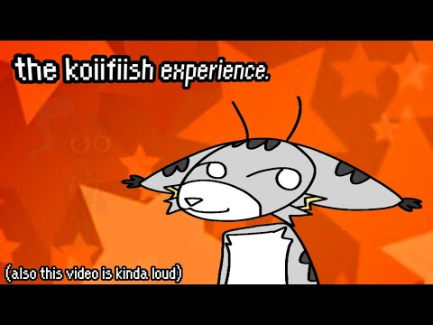 the koiifiish experience, sort of. (read desc)