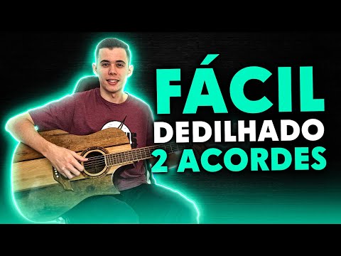 Aprenda esse DEDILHADO Fácil com 2 Acordes no Violão