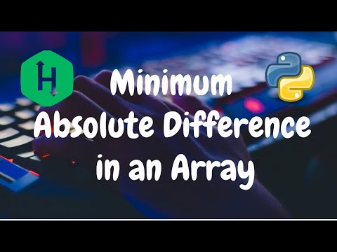 176 Minimum Absolute Difference In An Array Greedy Hackerrank Solution Python