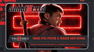 MOVIE NEWS BURST!! SNAKE EYES G.I. JOE ORIGINS POSTER & TRAILER RELEASE DATE REVEAL!!