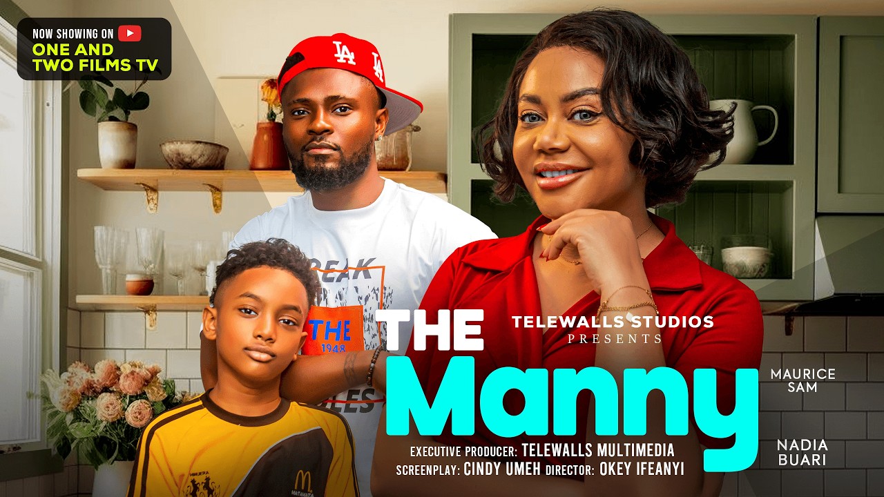 THE MANNY - MAURICE SAM, NADIA BUARI latest 2026 nigerian movie