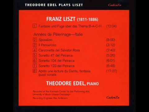 Theodore Edel Plays Liszt: Années de pèlerinage--Italie   Movement 5--Sonetto 104 del Petrarca