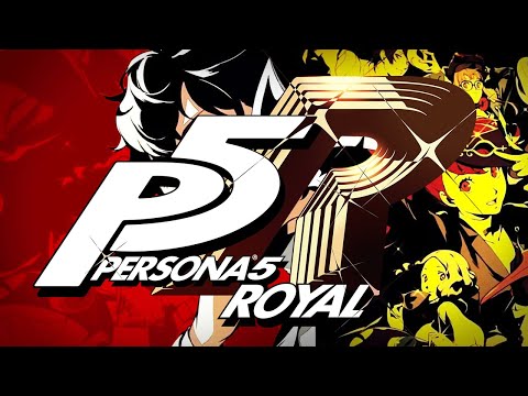 Persona 5 Royal: The Royal Pain in The A...