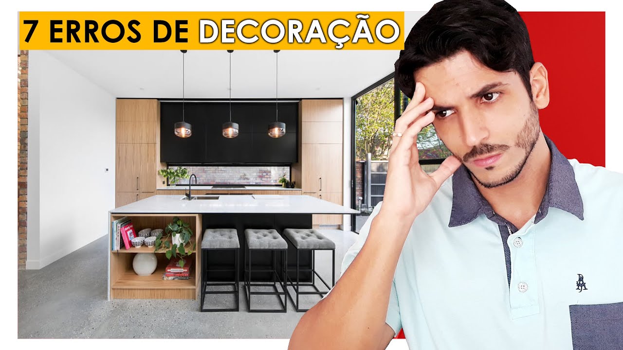 7 ERROS DE DECORAÇÃO - NÃO FAÇA ISSO