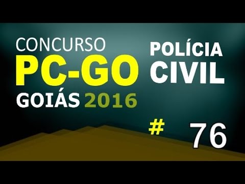 Concurso Polícia Civil de Goiás PC GO 2016 - Informática Aula 76