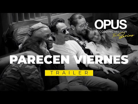 TRAILER - OPUS Recording Sessions. Episode 9 “Parecen Viernes”