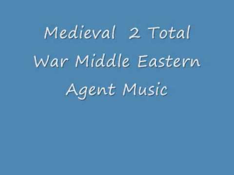 Medieval 2 Total War Middle Eastern Agent Music