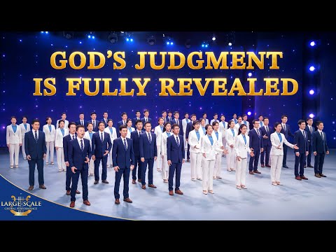 2023 Christian Song | "God's Judgment Is Fully Revealed" | Chinese Choral Hymn