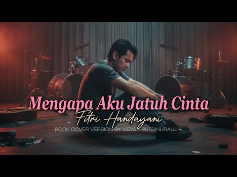 Mengapa Aku Jatuh Cinta – Fitri Handayani (Rock Metal AI Cover by Neysaputrinuraulia)