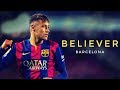 Neymar • Believer •  Magical Skills and Goals • FC Barcelona • Brazil by M4 Studios