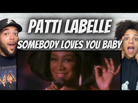 POWER!| FIRST TIME HEARING Patti LaBelle -  Somebody Loves You Baby REACTION