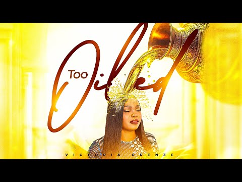 TOO OILED II VICTORIA ORENZE