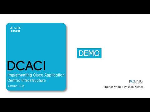 Learn Implementing Cisco Application Centric Infrastructure (DCACI) v1.1 online | Koenig Solutions