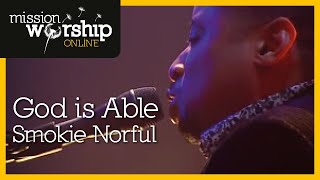 God Is Able - Smokie Norful