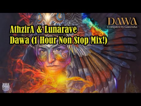 AthzirA & Lunarave  - Dawa (1 Hour Non Stop Mix!)