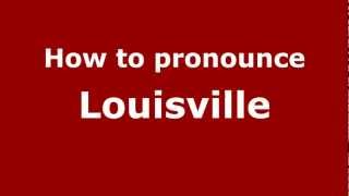 How to pronounce Louisville