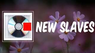 New Slaves (Lyrics) - Kanye West